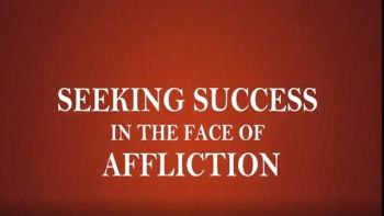Seeking Success in the Face of Affliction (with Arabic subtitles)